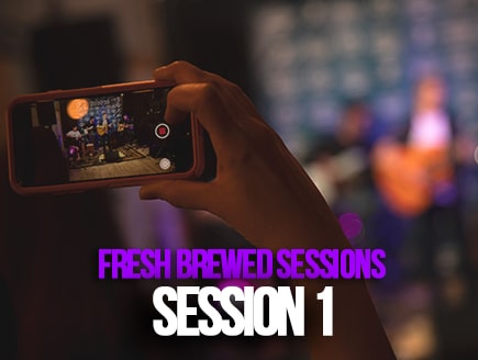 Fresh Brewed Sessions | Session 1